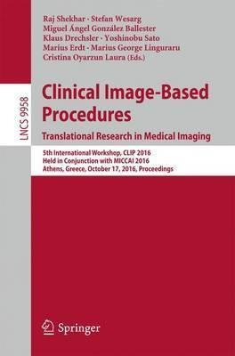 Clinical Image-based Procedures. Translational Research I...