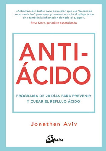 Antiacido: Programa De 28 Dias Para Prevenir Y Curar El Refl