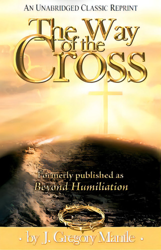 The Way Of The Cross, De Mantle, J. Gregory. Editorial Createspace, Tapa Blanda En Inglés