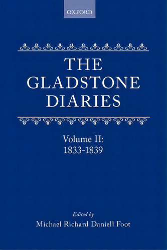 The Gladstone Diaries Volume Two: 1833-1839, De Gladstone, William. Editorial Practitioner Law, Tapa Dura En Inglés