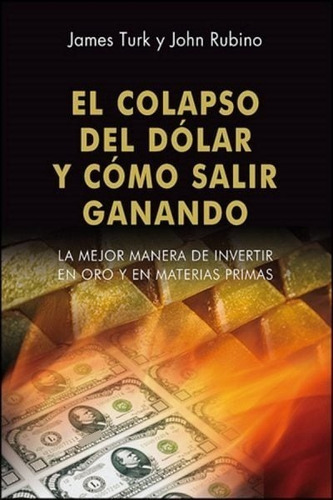 Libro El Colapso Del Dolar Y Como Salir Ganando