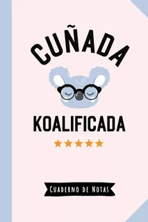 Libro Cun~ada Koalificada: Cuaderno Notas (a5, Rayado) -