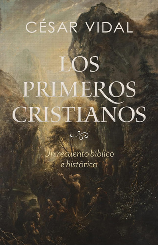 Libro: Los Primeros Cristianos / The First Christians (spani