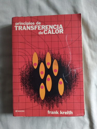 Libro Principios De Transferencia De Calor, Frank Kreith (Usado)