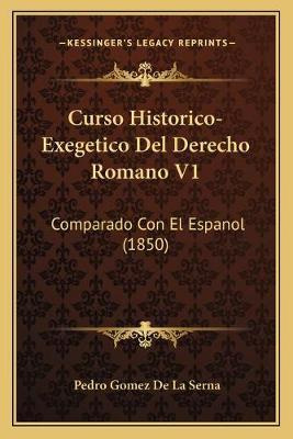 Libro Curso Historico-exegetico Del Derecho Romano V1 : C...