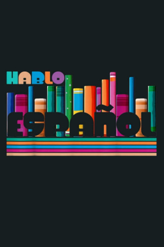 Libro: Hablo Espanol Por Favor Spanish Teacher Maestra Gifts