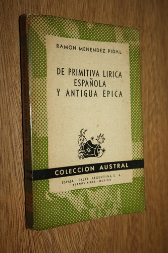 De Primitiva Lirica Española Y Antigua Epica  Menendez Pidal