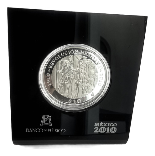 2 Onzas De Plata $10 Pesos Revolucion Mexicana 1910 2010