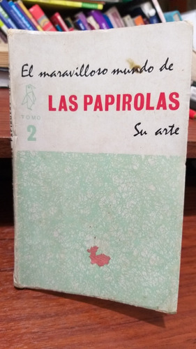 El Maravilloso Mundo De Las Papirolas Pajaritas De Papel