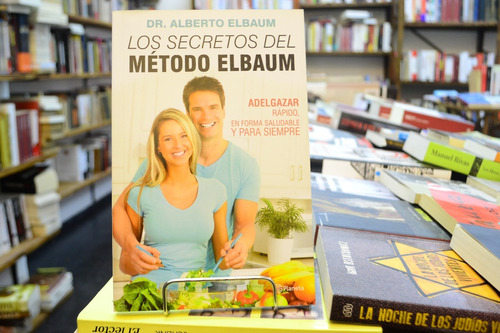 Los Secretos Del Método Elbaum. Dr. Alberto Elbaum.