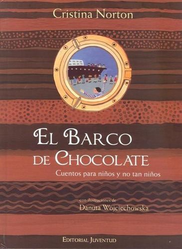 El Barco De Chocolate, De Norton, Cristina. Editorial Juventud Editorial, Tapa Dura En Español, 2012