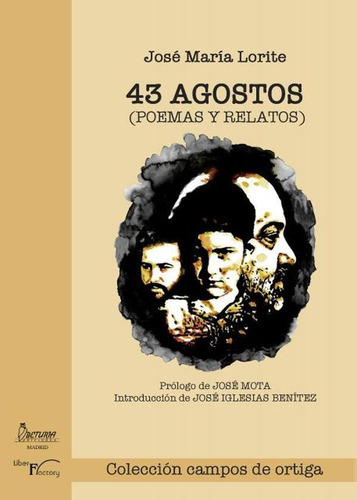 43 Agostos, De José María Lorite. Editorial Liber Factory, Tapa Blanda En Español, 2018