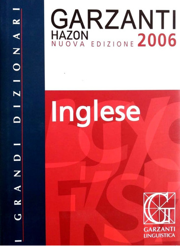 Dizionario Italiano-inglese / Inglese-italiano. Edición 2006