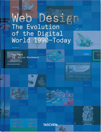 Web design - The evolution of the digital world 1900-today, de Ford, Rob. Editora Paisagem Distribuidora de Livros Ltda., capa dura em inglés/italiano/español, 2019
