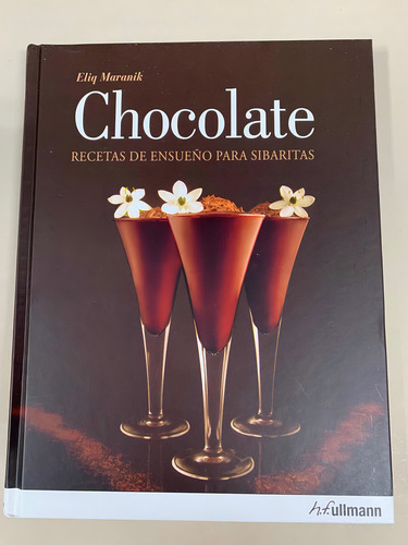 Chocolate, De Eliq Maranik. Editorial H.f. Ullmann, Tapa Dura, Edición 1 En Español, 2013