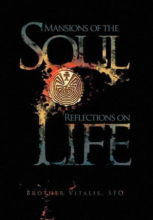 Mansions Of The Soul Reflections On Life - Brother Sfo Vi...