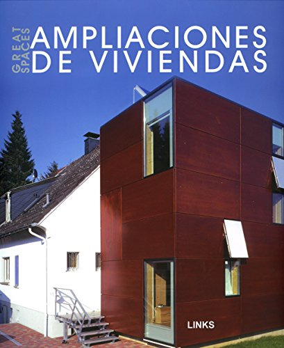 Libro Ampliaciones De Viviendas Great Spaces De  Arian Mosta