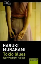 Comprar Tokio Blues. Norwegian Wood-murakami, Haruki-tusquets