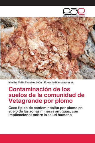 Libro: Contaminación De Los Suelos De La Comunidad De Vetagr