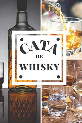 Cata De Whisky: Cuaderno De Whisky, Un Libro Y Diario Para R