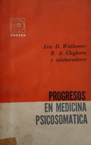 Progresos En Medicina Psicosomatica- Eric D. Wittkower