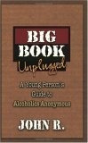 The Big Book Unplugged A Young Persons Guide To Alcoholics A