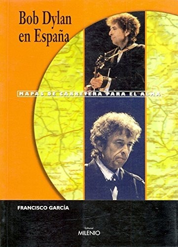 Bob Dylan En España, Francisco García, Milenio