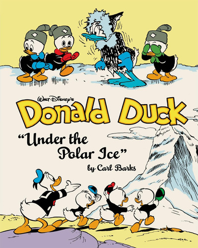 Libro: Walt Disneys Donald Duck  Under The Polar Ice : The C