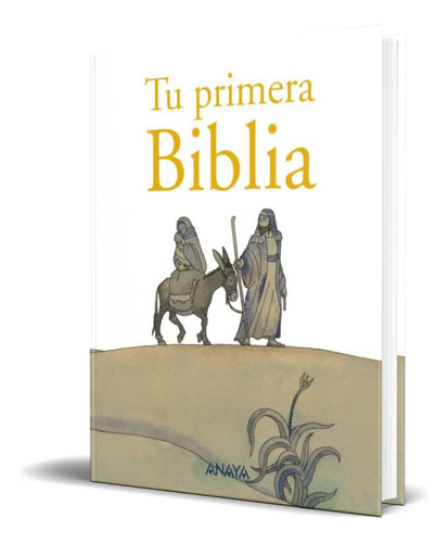 Tu Primera Biblia, De Vicente Muñoz Puelles. Editorial Anaya, Tapa Dura En Español, 2014