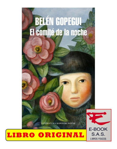 El Comité De La Noche/ Belén Gopegui ( Solo Nuevos)