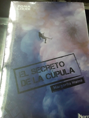 El Secreto De La Cúpula - Margarita Maine - Zona Libre Norma