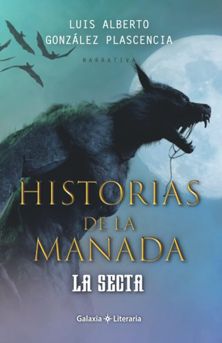 Libro: Historias De La Manada: La Secta (spanish Edition)