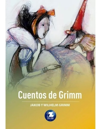 Libro Cuentos De Grimm - Ediciones Zig Zag