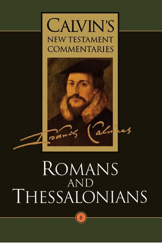 Libro: Calvins New Testament Commentaries, Volume 8: Romans