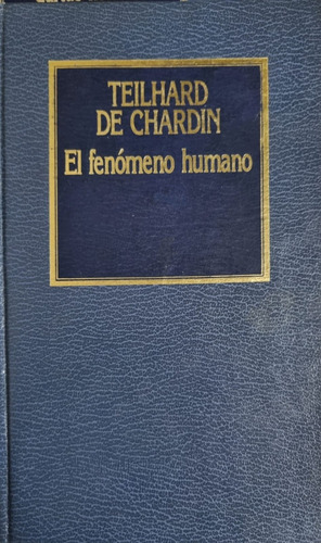 El Fenómeno Humano Teilhard De Chardin 
