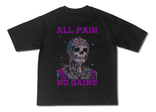 Remera Oversize All Pain No Gains Exclusive