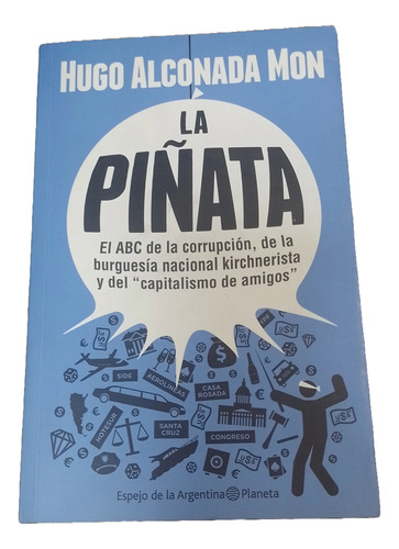  La Piñata, De Hugo Alconada Mon Editorial Planeta Enespañol
