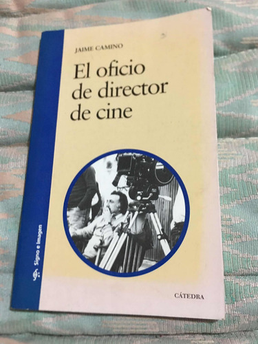 El Oficio De Un Director De Cine Autor Jaime Camino Editoria