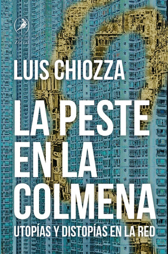 Libro La Peste En La Colmena - Luis Chiozza