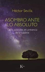 Asombro Ante Lo Absoluto - Hector Sevilla Godinez