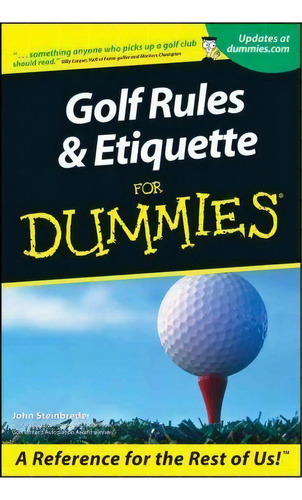 Golf Rules And Etiquette For Dummies, De John Steinbreder. Editorial John Wiley & Sons Inc, Tapa Blanda En Inglés