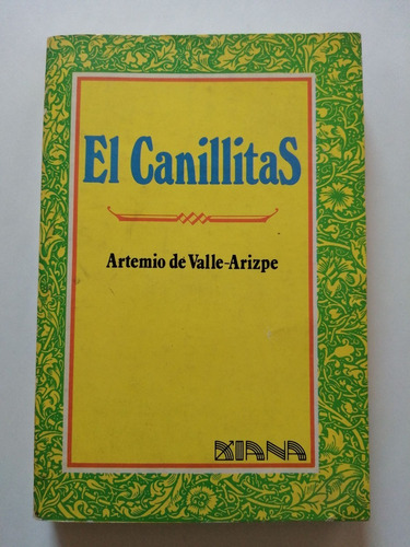 Artemio De Vall - Arizpe, El Canillitas (Usado)