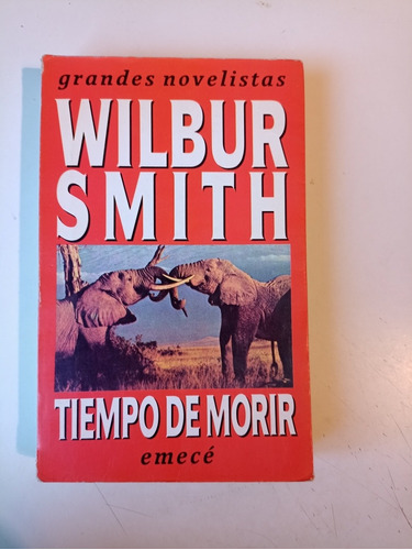 Tiempo De Morir Wilbur Smith 