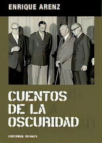 Cuentos De La Oscuridad, De Arenz, Enrique. Serie N/a, Vol. Volumen Unico. Editorial Dunken, Tapa Blanda, Edición 1 En Español