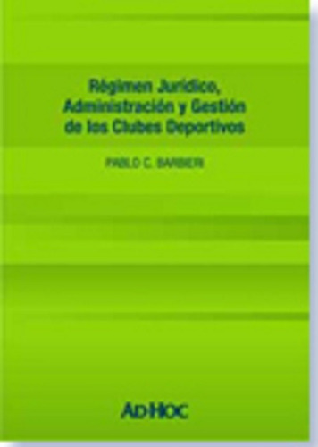 Régimen Jurídico, Administración Y Gestión De Los Clubes Dep