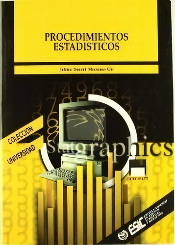 @ Procedimientos Estadisticos Con Statgraphics, De Jaime Serret Moreno-gil. Editorial Esic, Tapa Blanda, Edición 1998 En Español