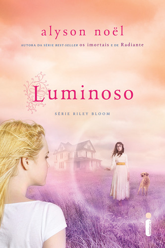 Luminoso, de Noël, Alyson. Riley Bloom (3), vol. 3. Editorial Editora Intrínseca Ltda., capa mole em português, 2011