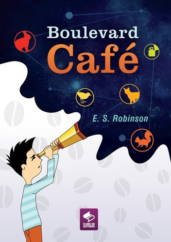 Boulevard Café, de E. S. Robinson. Série Não aplicável Editora Clube de Autores, capa mole, edição 1 em português, 2014