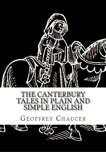 The Canterbury Tales In Plain And Simple English, De Bookcaps. Editorial Createspace, Tapa Blanda En Inglés