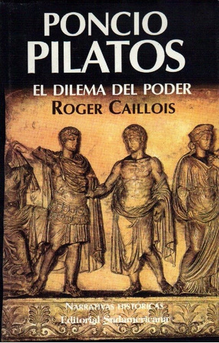 Poncio Pilatos: El Dilema Del Poder De Roger Caillois